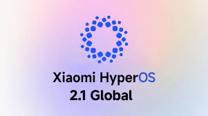 Xiaomi HyperOS 2.1 Global Update: New Features, Device Compatibility & Installation Guide